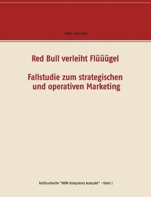 Book cover for Red Bull verleiht Flüüügel - Fallstudie zum strategischen und operativen Marketing