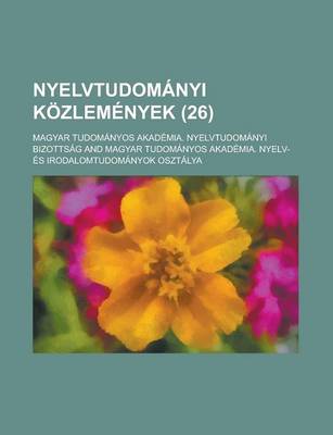 Book cover for Nyelvtudomanyi Kozlemenyek (26 )