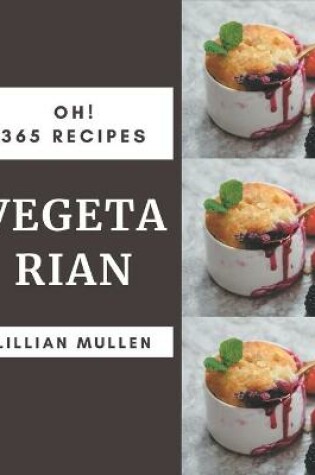 Cover of Oh! 365 Vegetarian Recipes