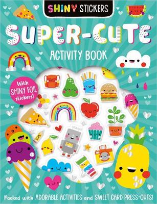 Book cover for Shiny Stickers Super-Cute Activity Book
