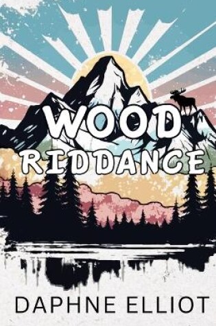 Cover of Wood Riddance