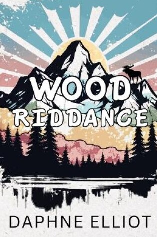 Cover of Wood Riddance