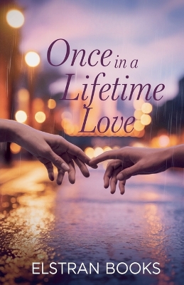 Cover of Once in a Lifetime Love