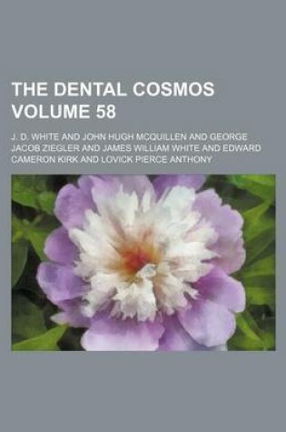 Cover of The Dental Cosmos Volume 58