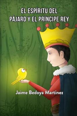 Book cover for El espíritu del pájaro y el príncipe rey