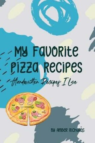 Cover of My Favorite Pizza Recipes