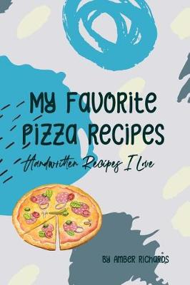 Book cover for My Favorite Pizza Recipes