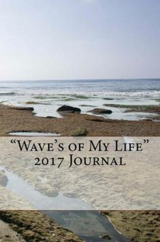 Cover of "Wave's of My Life" 2017 Journal