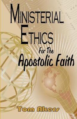 Book cover for Ministerial Ethics For The Apostolic Faith