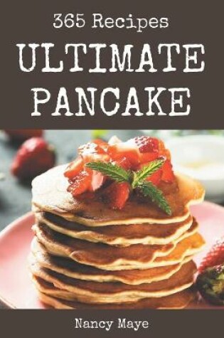 Cover of 365 Ultimate Pancake Recipes