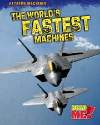 Book cover for The World's Fastest Machines