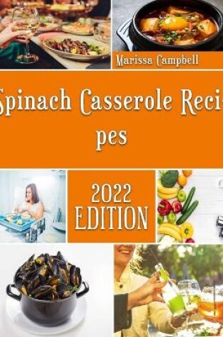 Cover of Spinach Casserole Recipes
