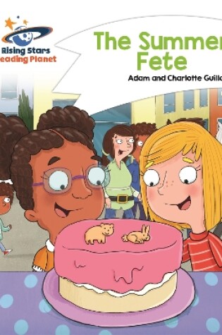 Cover of Reading Planet - The Summer Fete - White: Comet Street Kids
