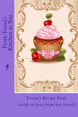 Cover of From Teresa's Kitchen to You