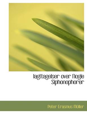 Book cover for Iagttagelser Over Nogle Siphonophorer