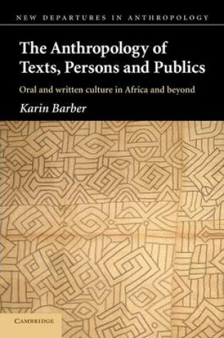 Cover of The Anthropology of Texts, Persons and Publics
