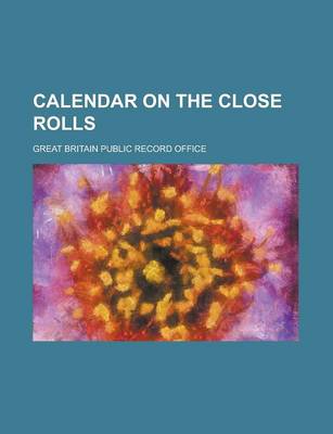 Book cover for Calendar on the Close Rolls