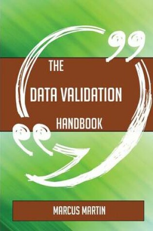 Cover of The Data Validation Handbook - Everything You Need to Know about Data Validation