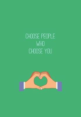 Book cover for Choose People Who Choose You