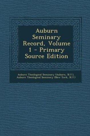 Cover of Auburn Seminary Record, Volume 1 - Primary Source Edition