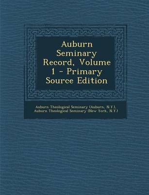 Book cover for Auburn Seminary Record, Volume 1 - Primary Source Edition