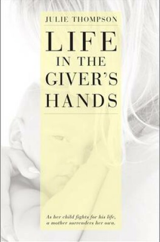 Cover of Life in the Giver's Hands