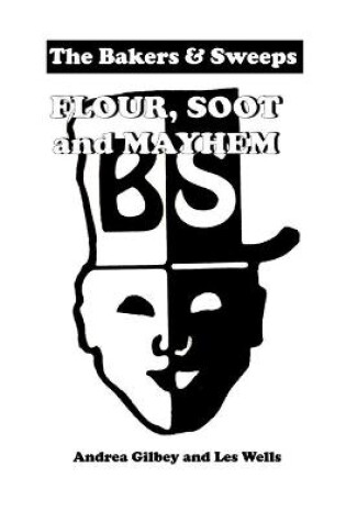 Cover of The Bakers and Sweeps - Flour, Soot and Mayhem