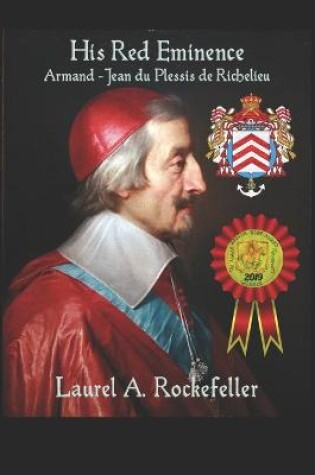 Cover of His Red Eminence, Armand-Jean du Plessis de Richelieu