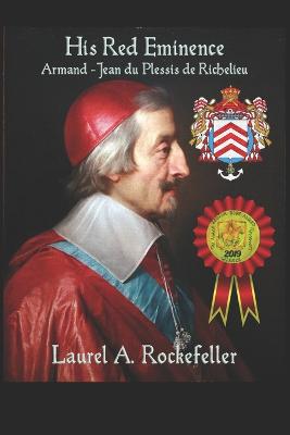Book cover for His Red Eminence, Armand-Jean du Plessis de Richelieu