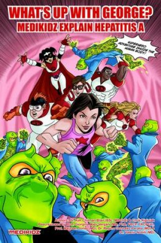 Cover of What's Up with George? Medikidz Explain Hepatitis A