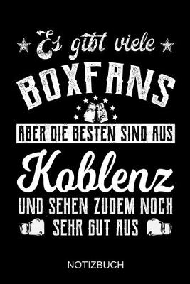 Book cover for Es gibt viele Boxfans aber die besten sind aus Koblenz und sehen zudem noch sehr gut aus