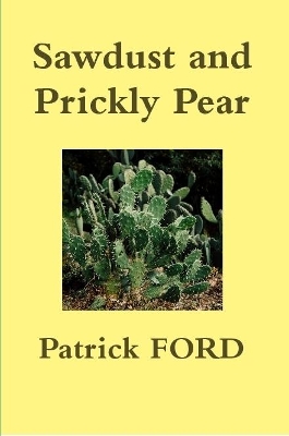 Book cover for Sawdust and Prickly Pear