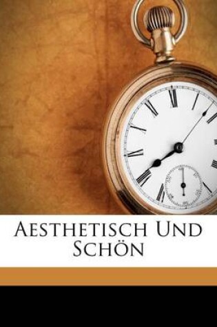 Cover of Aesthetisch Und Schon