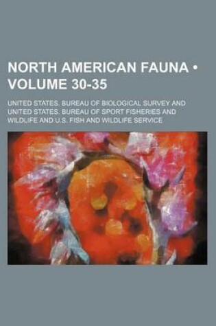 Cover of North American Fauna (Volume 30-35)