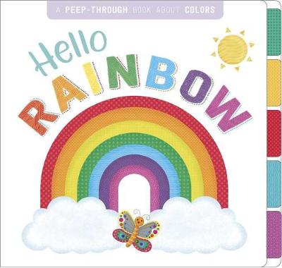 Book cover for Hello, Rainbow: A Peep-Through Book about Colors