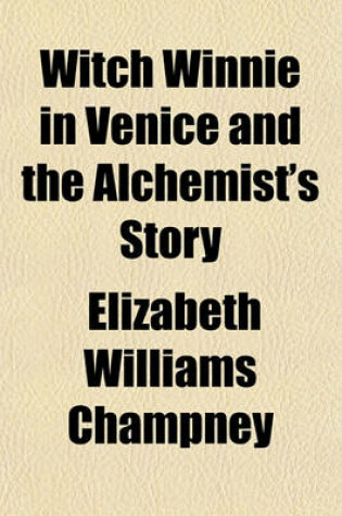 Cover of Witch Winnie in Venice and the Alchemist's Story