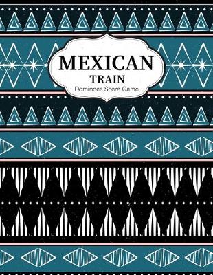 Book cover for Mexican Train Dominoes Score Game