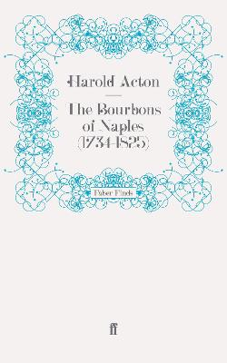 Book cover for The Bourbons of Naples (1734-1825)