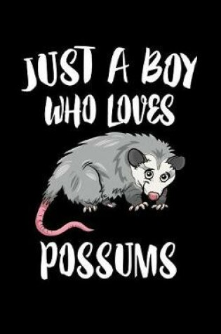 Cover of Just A Boy Who Loves Possums