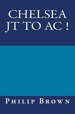 Book cover for Chelsea JT To AC