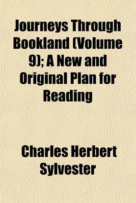 Book cover for Journeys Through Bookland (Volume 9); A New and Original Plan for Reading