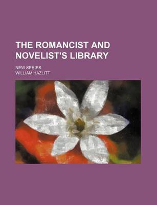 Book cover for The Romancist and Novelist's Library (Volume 3); New Series