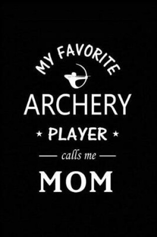 Cover of My Favorite Archery Player calls me Mom