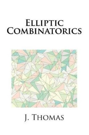 Cover of Elliptic Combinatorics