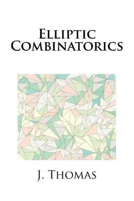 Book cover for Elliptic Combinatorics