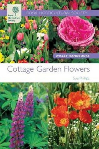 Cover of RHS Wisley Handbook: Cottage Garden Flowers