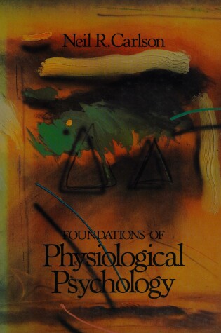 Cover of Foundations of Physiological Psychology