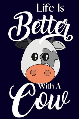 Book cover for Life Is Better With A Cow