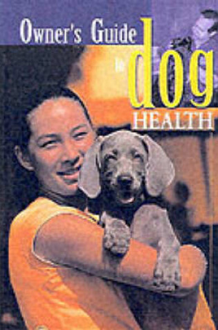 Cover of Owner's Guide to Dog Health
