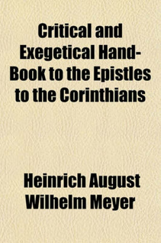 Cover of Critical and Exegetical Hand-Book to the Epistles to the Corinthians